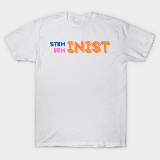 Steminist Feminist T-Shirt by labstud